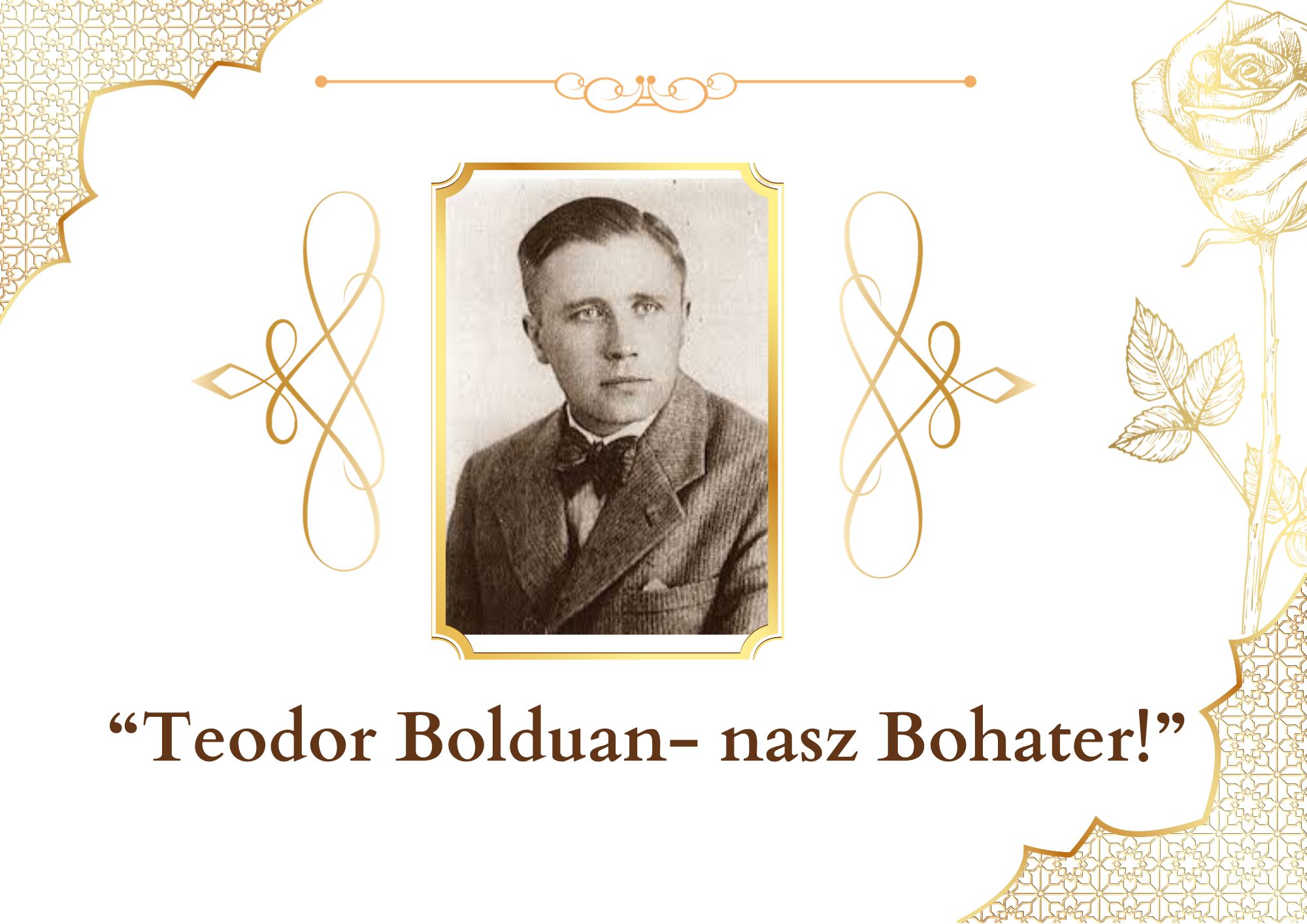 Zdjęcie patrona szkoły Teodora Bolduana w formie popiersia z zamieszczonym poniżej tytułem konkursu "Teodor Bolduan- nasz Bohater!" 