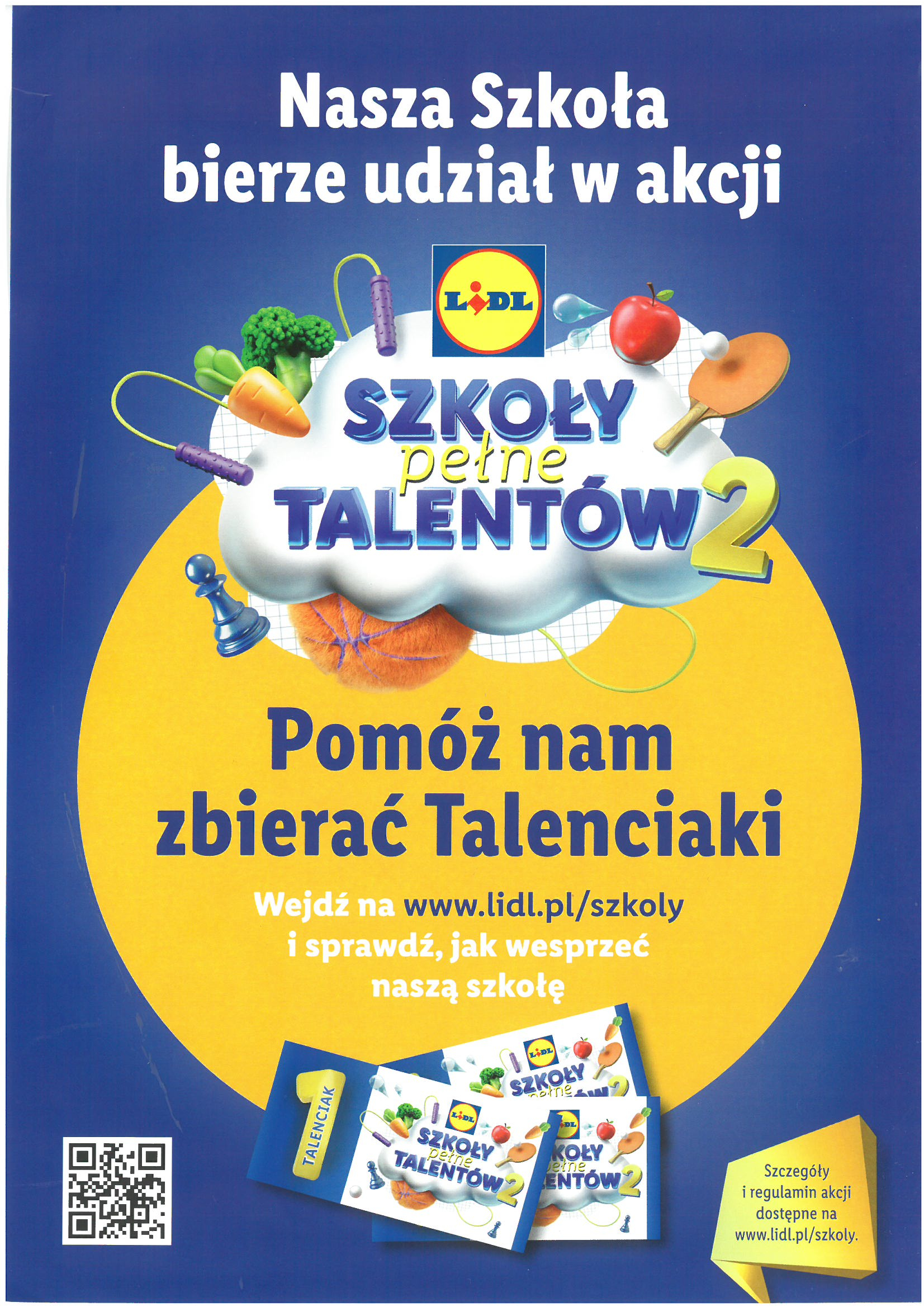 Nasza szkoła bierze udział w akcji szkoła pełna talentów. Pomóż nam zbierać talenciaki. wejdź na www.lidl.pl/szkoły i sprawdź, jak wesprzeć naszą szkołę.